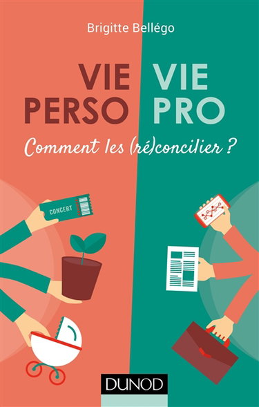 Couverture de Vie pro, vie perso, comment les (ré)concilier ?