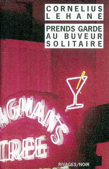 Prends garde au buveur solitaire