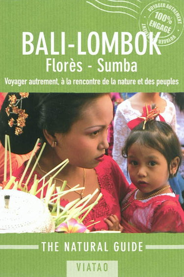 Couverture de Bali-Lombok : Florès, Sumba : voyager autrement, à la rencontre de la nature et des peuples