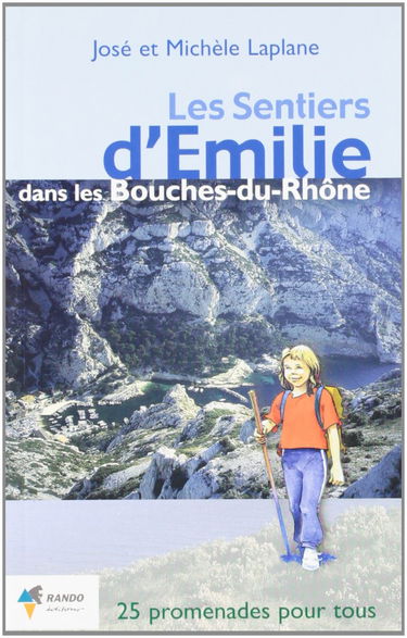 Les sentiers d'Emilie dans les Bouches-du-Rhône