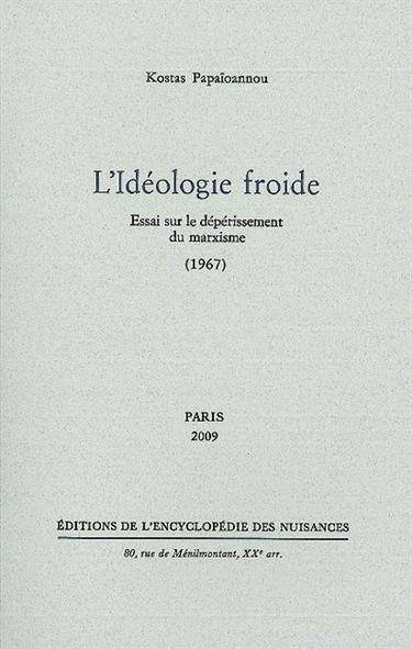 L'idéologie froide : essai sur le dépérissement du marxisme (1967)