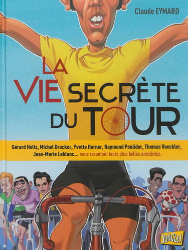 La vie secrète du Tour