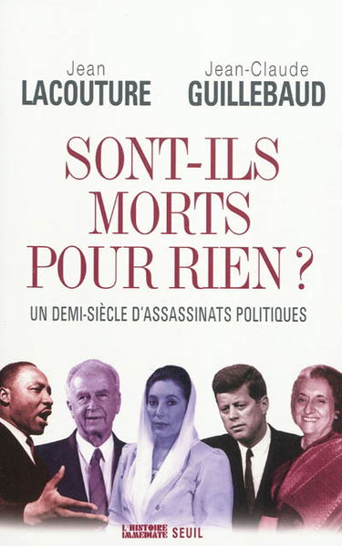 Sont-ils morts pour rien ? : un demi-siècle d'assassinats politiques