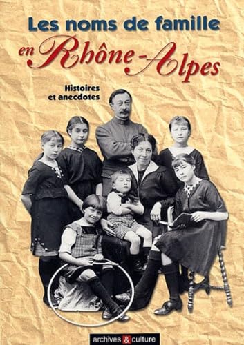 Les noms de famille en Rhône-Alpes : histoires et anecdotes