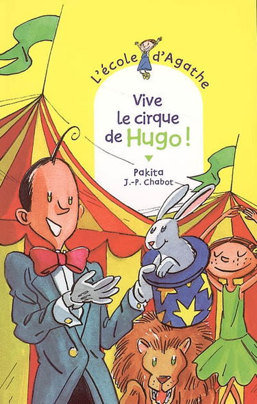 L'école d'Agathe. Vol. 42. Vive le cirque de Hugo !