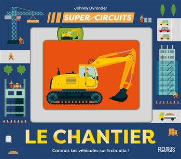 Le chantier : conduis tes véhicules sur 5 circuits !