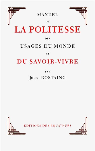 Manuel de la politesse, des usages du monde et du savoir-vivre