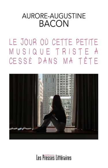 Le jour où cette petite musique triste a cessé dans ma tête