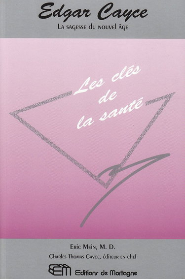 EDGAR CAYCE, LES CLES DE LA SANTE