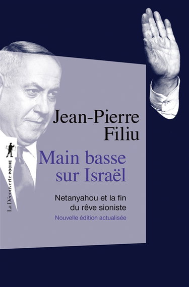 Main basse sur Israël : Netanyahou et la fin du rêve sioniste