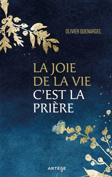 Couverture de La joie de la vie, c'est la prière