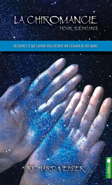 La chiromancie pour débutants - Découvrez ce que l'avenir vous réserve par l'examen de vos mains