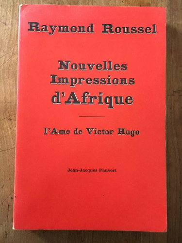 Couverture de Nouvelles impressions d'afrique l'ame de victor hugo par Raymond Roussel