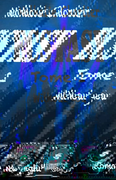 Ecstasy: Tome 1 : Without you