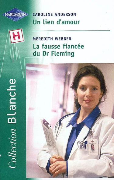 Un lien d'amour. La fausse fiancée du Dr Fleming