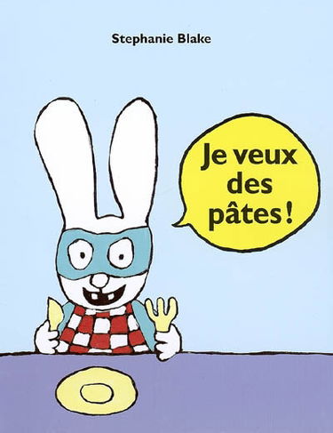 Je veux des pâtes !