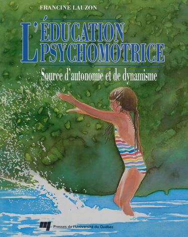 L'éducation psychomotrice: Source d'autonomie et de dynamisme