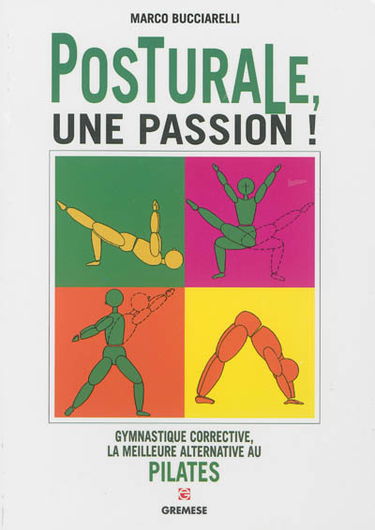 Posturale, une passion ! : gymnastique corrective, la meilleure alternative au Pilates