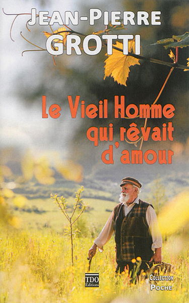 Le vieil homme qui rêvait d'amour