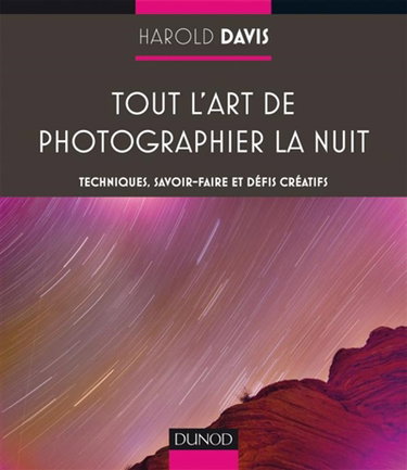 Tout l'art de photographier la nuit : techniques, savoir-faire et défis créatifs