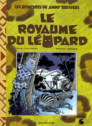 Les aventures de Jimmy Tousseul. Vol. 5. Le Royaume du léopard