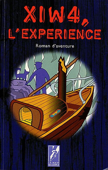 X1W4, l'expérience : roman d'aventure