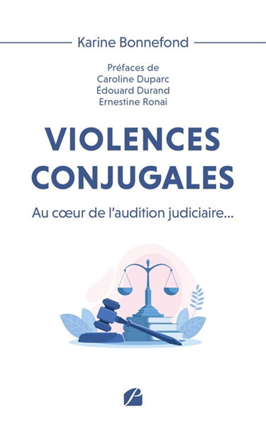 Violences conjugales : Au coeur de l'audition judiciaire...
