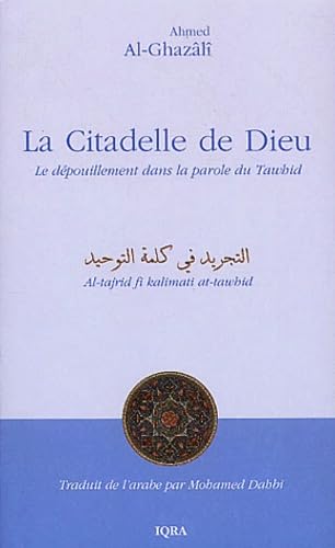 La citadelle de Dieu : le dépouillement dans la parole du Tawhid