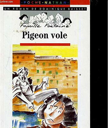 Famille Fontaine. Vol. 5. Pigeon vole