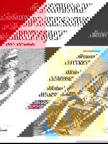Anthologie De Civilisation Britannique : The Civilisation Of The British Isles. Xvieme-Xxeme Siecles