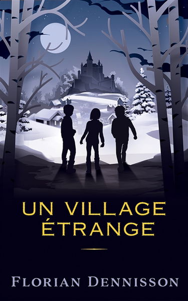 Histoires étranges. Vol. 2. Un village étrange