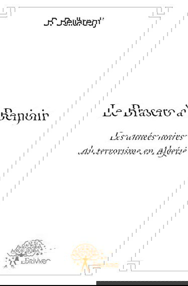 Le brasero à benjoin : Les années noires du terrorisme en Algérie