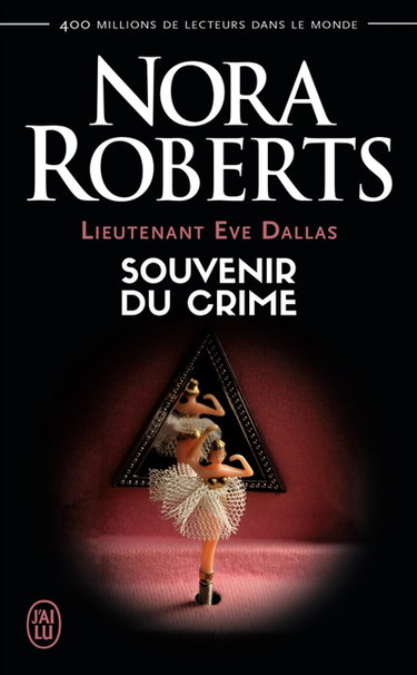 Lieutenant Eve Dallas. Vol. 22. Souvenir du crime