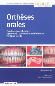 Orthèses orales : gouttières occlusales, apnées du sommeil et ronflements, protège-dents