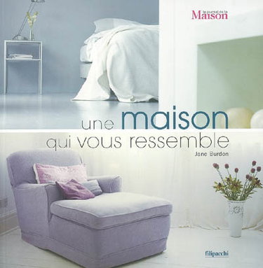 Couverture de Une maison qui vous ressemble : un guide complet et une source d'inspiration pour