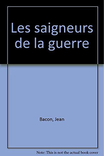 Les Saigneurs de la guerre