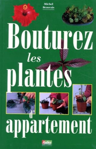 Bouturez les plantes d'appartement