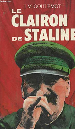 Le Clairon de Staline : De quelques aventures du Parti communiste français (La Boîte de Pandore)