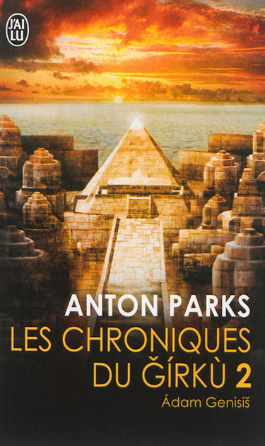 Les chroniques du Girkù. Vol. 2. Adam Genisis