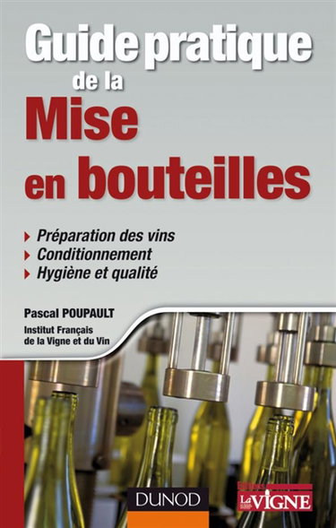 Couverture de Guide pratique de la mise en bouteilles : préparation des vins, conditionnement, hygiène et qualité