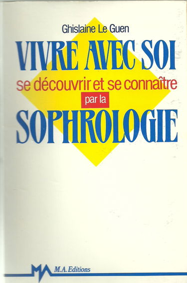 Vivre avec soi : se découvrir et se connaître par la sophrologie