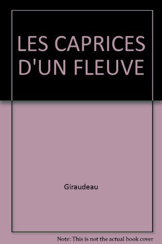Les caprices d'un fleuve