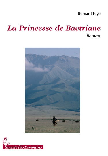 La princesse de Bactriane - roman