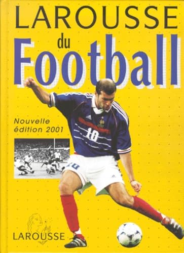 Larousse du Football (Nouvelle édition 2001)