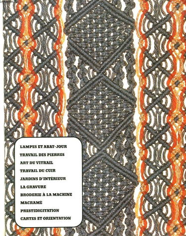 ARTISANAT ET LOISIRS. Lampes et abat-jour, travail des pierres, art du vitrail, travail du cuir, jardins d'intérieur, la gravure, broderie à la machine, macramé, prestidigitation, cartes et orientation.
