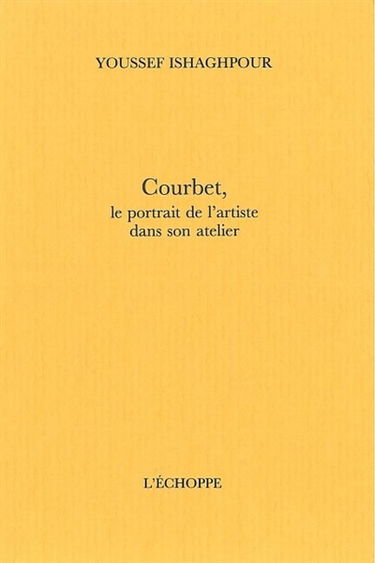 Courbet, le portrait de l'artiste dans son atelier