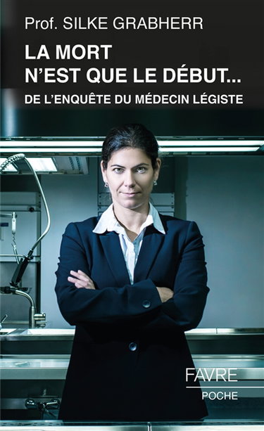 Couverture de La mort n'est que le début... de l'enquête du médecin légiste
