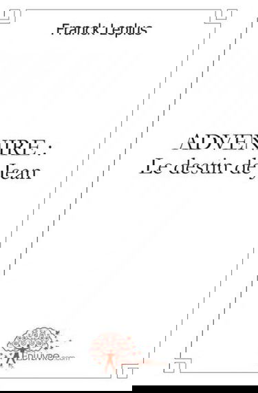 Advenire : le destin de jean