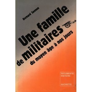Une Famille de militaires du Moyen-Age à nos jours