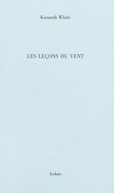 Les leçons du vent : livre de bord d'une littérature du large